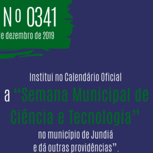 A Semana Municipal de Ciência e Tecnologia de Jundiá, agora faz parte do calendário oficial do município.