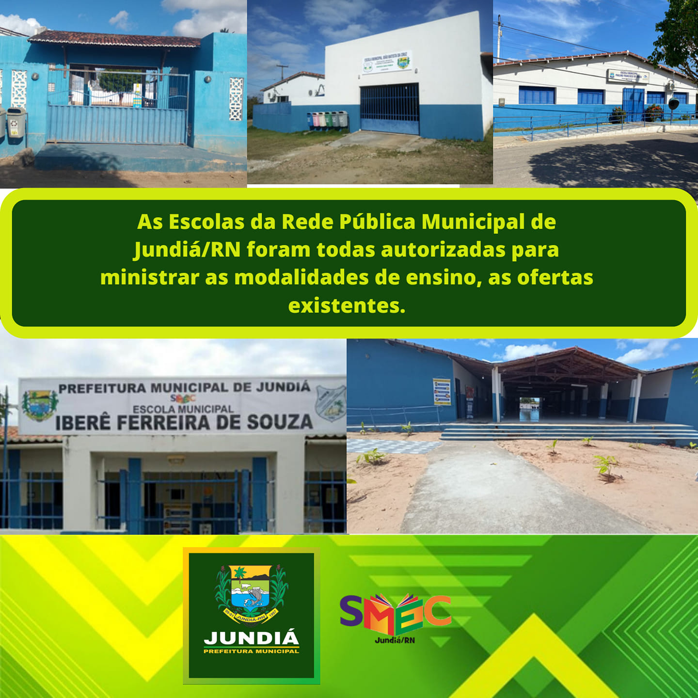 As Escolas da Rede Pública de Jundiá foram autorizadas para ministrar as modalidades de ensino