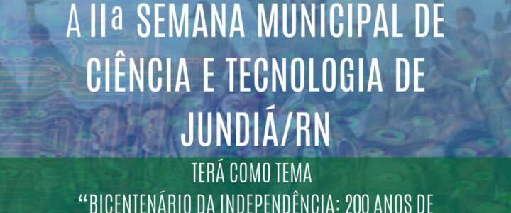 Jundiá realizará a IIª Semana Municipal de Ciência e Tecnologia