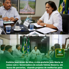 Prefeito e vice-prefeito se reúnem com a Governadora do Estado Fátima Bezerra