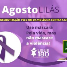 Agosto lilás: mês de conscientização pelo o fim da violência contra a mulher