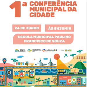 1ª Conferência Municipal da Cidade de Jundiá! 