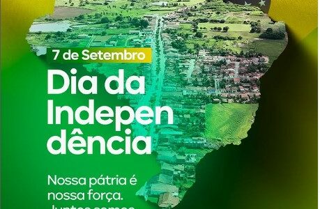 Neste 7 de Setembro, celebramos o Dia da Independência!