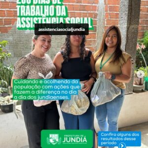 200 dias de trabalho da Secretaria Municipal de Assistência Social