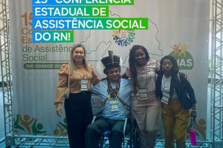 Jundiá presente na 15ª Conferência Estadual de Assistência Social do RN!