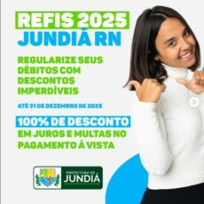 A Prefeitura de Jundiá lança o REFIS 2025