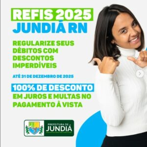 A Prefeitura de Jundiá lança o REFIS 2025