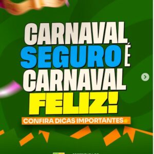 Carnaval com alegria é Carnaval com cuidado!