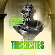 Hoje, 21 de abril, celebramos o Dia de Tiradentes