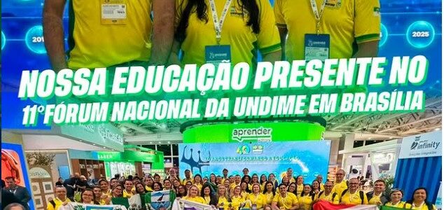 Jundiá presente no 11º Fórum Nacional da UNDIME, em Brasília!