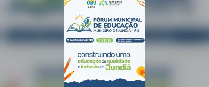 Fórum Municipal de Educação de Jundiá!