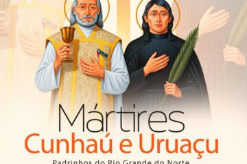 3 de outubro | Mártires Cunhaú e Uruaçu