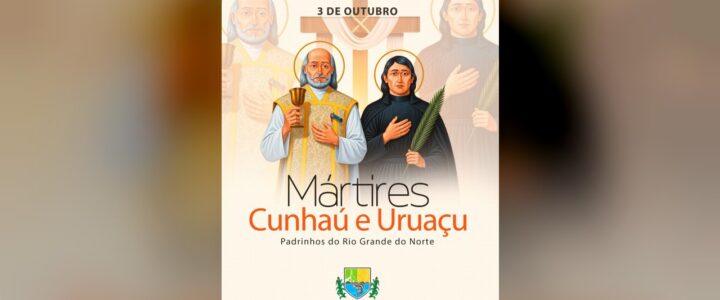 3 de outubro | Mártires Cunhaú e Uruaçu