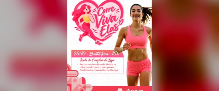 VEM AÍ O CORRE VIVA ELAS!